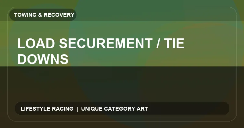 Load Securement / Tie Downs